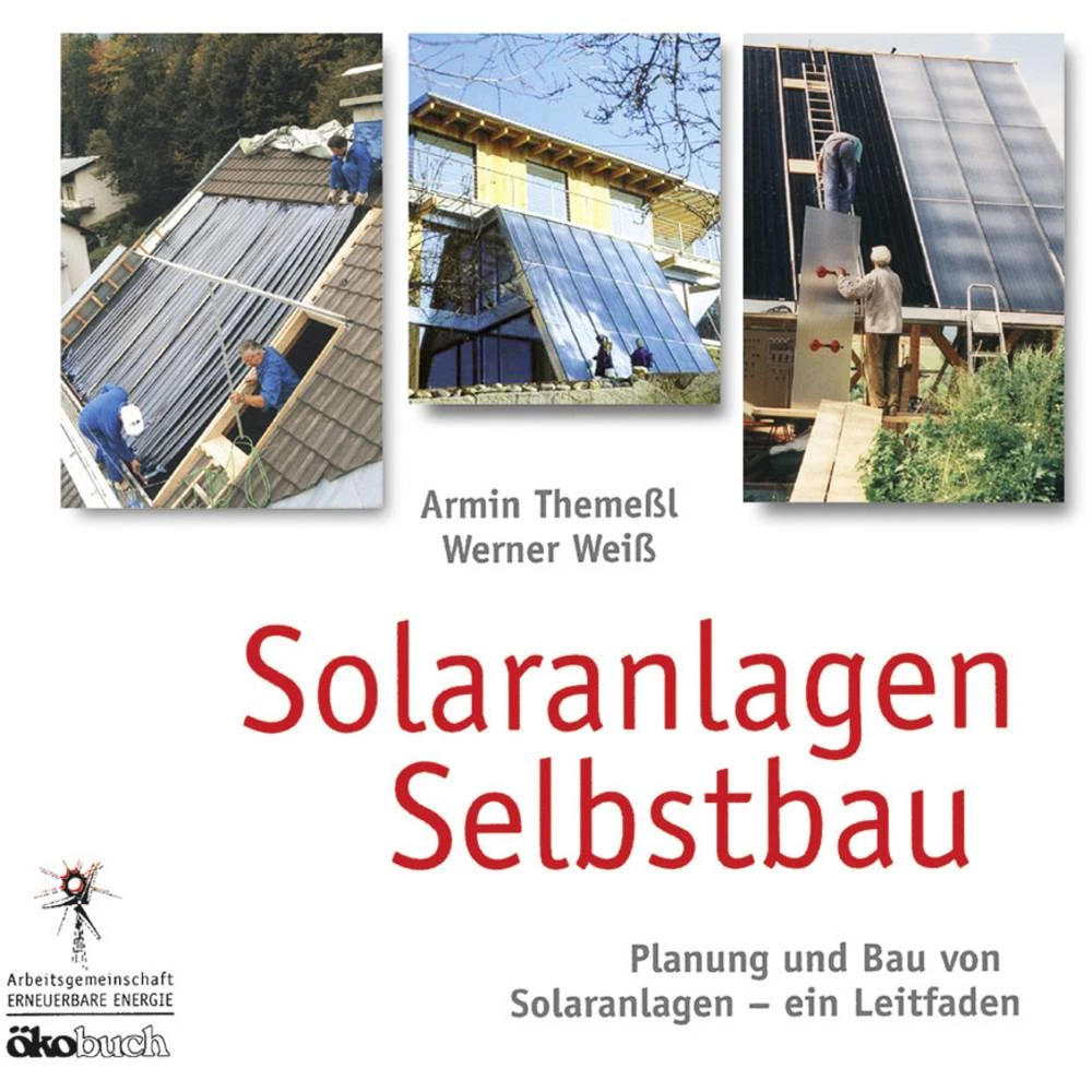 Solaranlagen Selbstbau Ökobuch 978-3-92296-473-5 slika